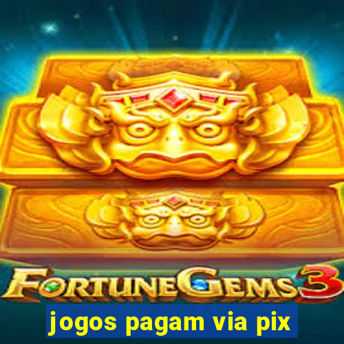 jogos pagam via pix